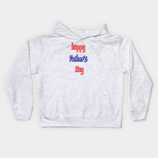 happy Father's Day Kids Hoodie by sarahnash